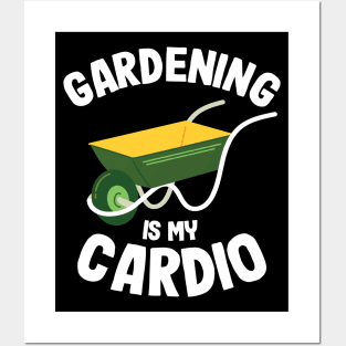 Gardening Is My Cardio Gardener Gift Plants Lover Posters and Art